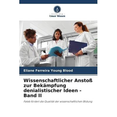 Ferreira Young Blood, E: Wissenschaftlicher Anstoß zur Bekäm, Taschenbuch von Eliane Ferreira Young Blood, Verlag Unser Wissen, 978-620-6-25285-6