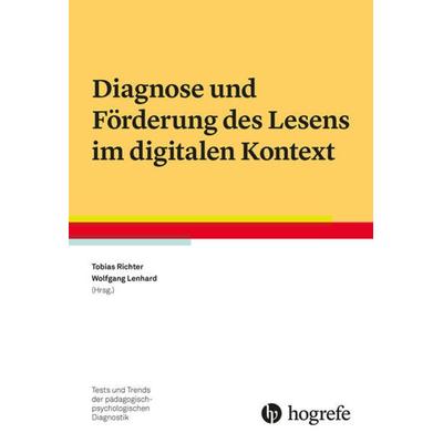 Diagnose und Förderung des Lesens im digitalen Kontext, Taschenbuch von , Hogrefe Verlag, 978-3-8017-3256-1