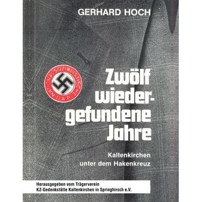 Zwölf wiedergefundene Jahre, Taschenbuch von Gerhard Hoch, BoD – Books on Demand, 978-3-8334-4271-1