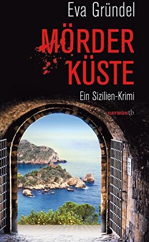 Eva Gründel - Mörderküste: Ein Sizilien-Krimi (HAYMON TASCHENBUCH) - Preis vom 30.09.2026 22:30:23 h