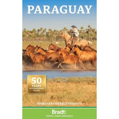 Paraguay, Taschenbuch von Margaret Hebblethwaite, Bradt Travel Guides, 978-1-80469-243-1
