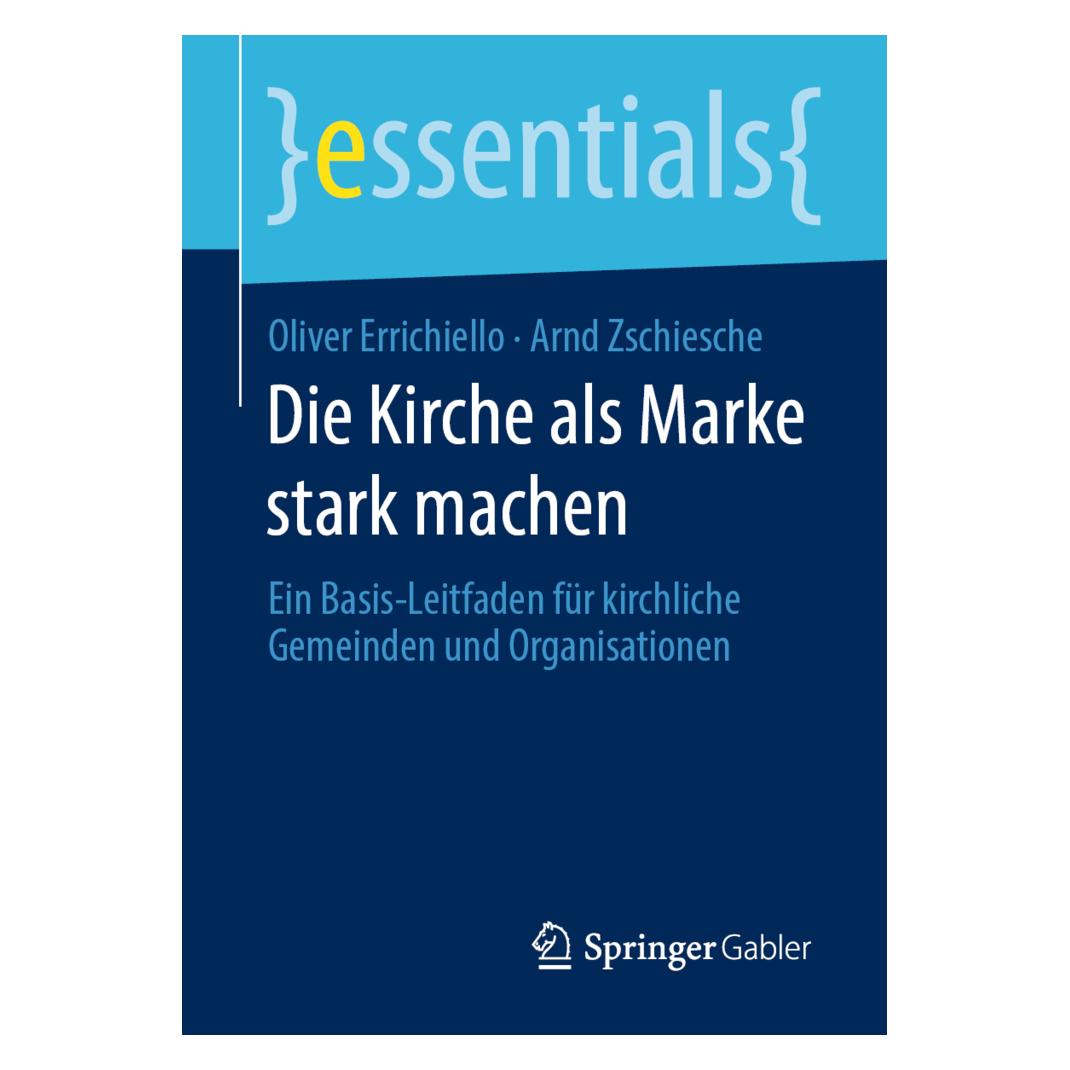 Springer Die Kirche als Marke stark machen (Deutsch, Softcover, Arnd Zschiesche, Oliver Errichiello) (35151626)