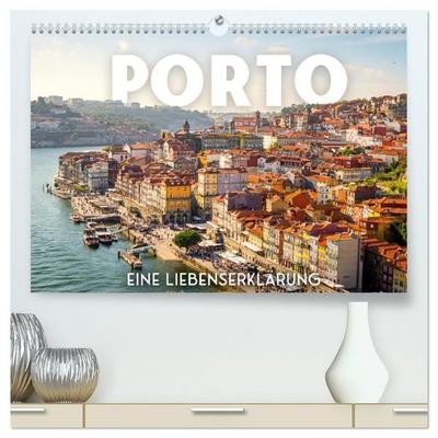 Porto - Eine Liebeserklärung (hochwertiger Premium Wandkalender 2027 DIN A2 quer), Kunstdruck in Hochglanz