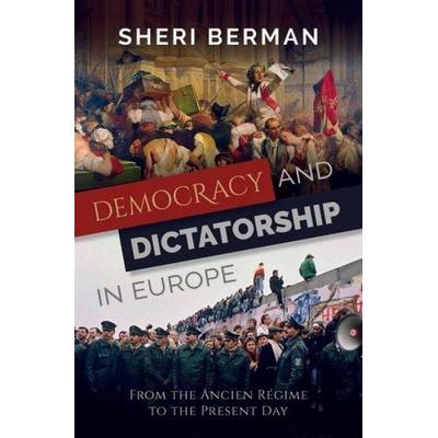 Democracy and Dictatorship in Europe, Gebundene Ausgabe von Sheri Berman, Oxford University Press, 978-0-19-937319-2