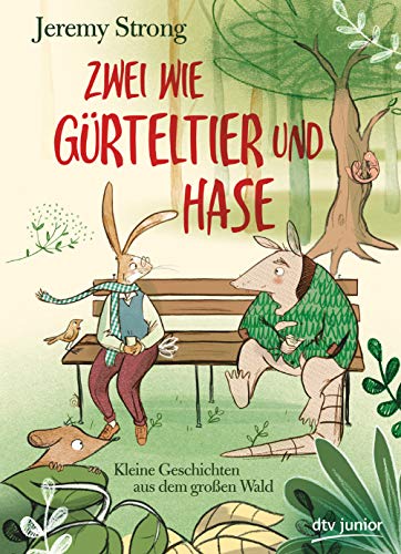 Jeremy Strong - Zwei wie Gürteltier und Hase. Kleine Geschichten aus dem großen Wald - Preis vom 13.10.2026 11:25:28 h