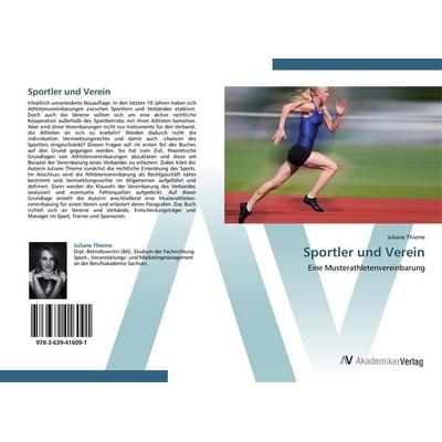 Sportler und Verein, Taschenbuch von Juliane Thieme, AV Akademikerverlag, 978-3-639-41609-1