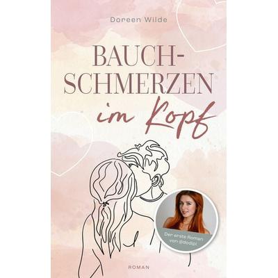 Bauchschmerzen im Kopf, Taschenbuch von Dodipi,Doreen Wilde, Community Editions, 978-3-96096-954-9