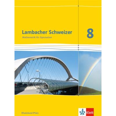 Lambacher Schweizer. 8. Schuljahr. Schülerbuch. Neubearbeitung. Rheinland-Pfalz, Gebundene Ausgabe von , Klett Schulbuchverlag