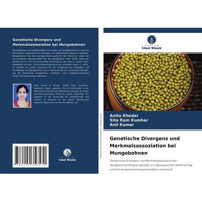 Genetische Divergenz und Merkmalsassoziation bei Mungobohnen, Taschenbuch von Anita Khedar,Sita Ram Kumhar,Anil Kumar, Verlag Unser Wissen,