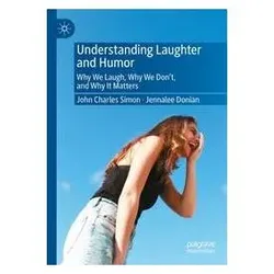 Understanding Laughter and Humor, Fachbücher von Jennalee Donian, John Charles Simon