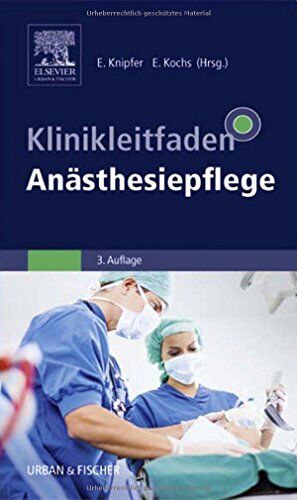 Eva Knipfer - Klinikleitfaden Anästhesiepflege - Preis vom 30.09.2026 22:30:23 h