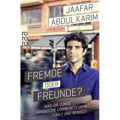 Fremde oder Freunde?, Taschenbuch von Jaafar Abdul Karim, Rowohlt Taschenbuch