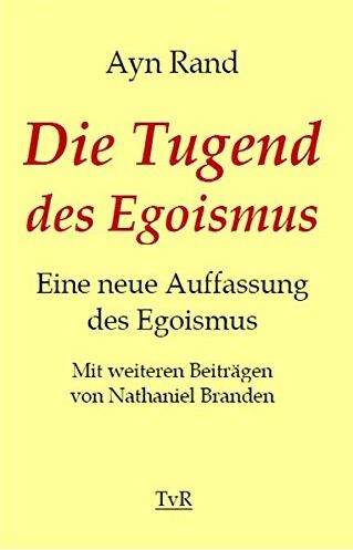 Ayn Rand - Die Tugend des Egoismus: Eine neue Auffassung des Egoismus - Preis vom 18.10.2026 15:28:09 h
