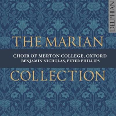 The Marian Collection - Nicholas,Phillips,Oxf Choir Of Merton College, CD