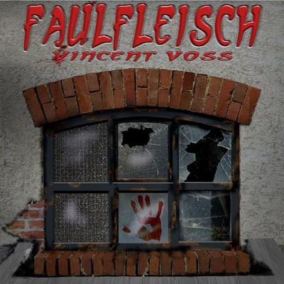 Faulfleisch (Folge 4) - Vincent Voss, Audio, 9783940036643