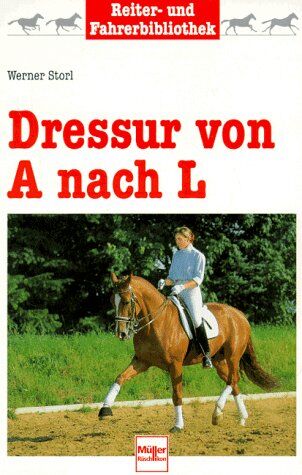 Werner Storl - Dressur von A nach L - Preis vom 30.09.2026 09:01:18 h