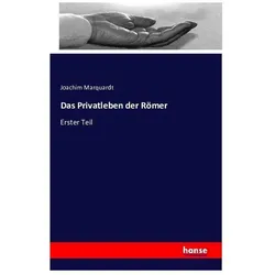 Das Privatleben der Römer, Fachbücher von Joachim Marquardt