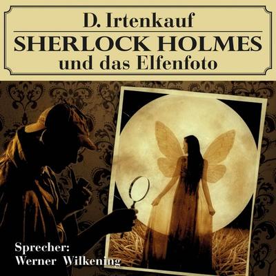 Sherlock Holmes und das Elfenfoto - Markus Winter, Audio, 4250783689572