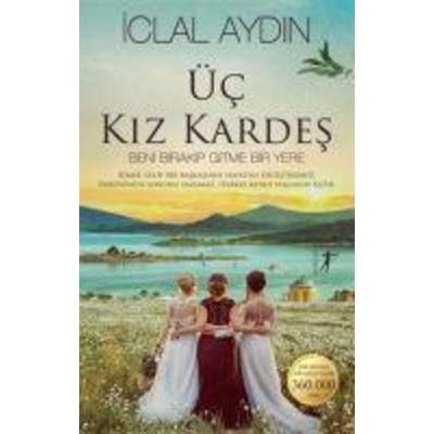 Üc Kiz Kardes, Taschenbuch von Iclal Aydin, Artemis Yayincilik