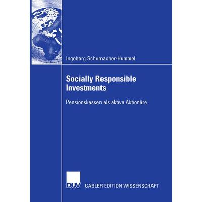 Socially Responsible Investments, Taschenbuch von Ingeborg Schumacher-Hummel, Deutscher Universitätsverlag, 978-3-8350-0109-1