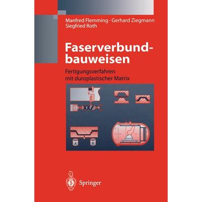 Faserverbundbauweisen, Gebundene Ausgabe von Manfred Flemming,Gerhard Ziegmann,Siegfried Roth, Springer Berlin