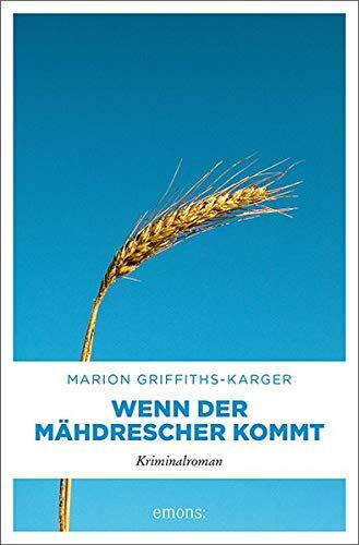 Marion Griffiths-Karger - Wenn der Mähdrescher kommt: Kriminalroman - Preis vom 09.10.2026 07:28:09 h