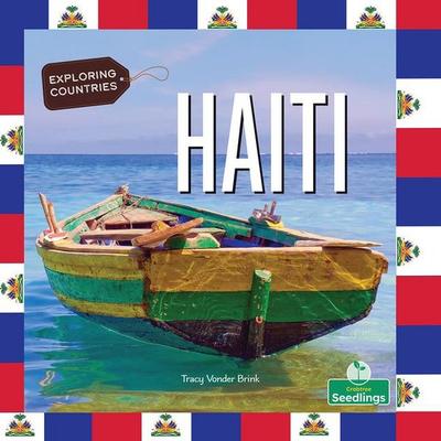 Haiti, Gebundene Ausgabe von Tracy Vonder Brink, Crabtree, 978-1-03-984478-0