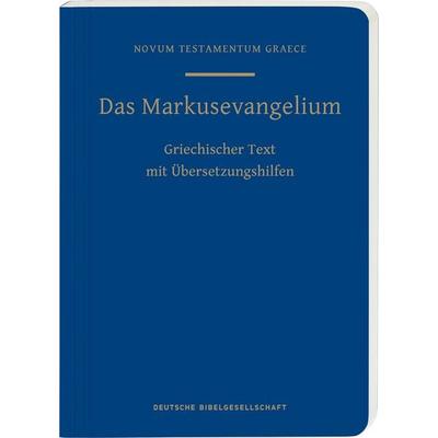 Das Markusevangelium, Taschenbuch von , Deutsche Bibelgesellschaft, 978-3-438-05185-1