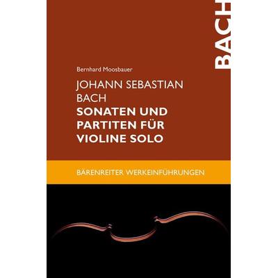 Johann Sebastian Bach. Sonaten und Partiten für Violine solo -