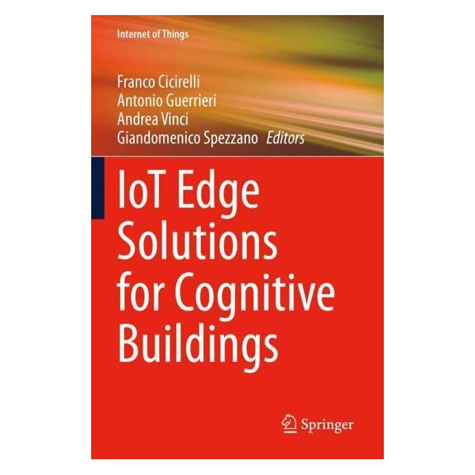 Springer IoT Edge Solutions for Cognitive Buildings (Englisch, Softcover, Andrea Vinci, Antonio Guerrieri, Franco Cicirelli, Giandomenico Spezzano) (56988470)