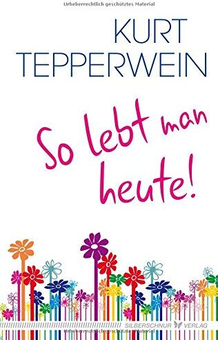 Kurt Tepperwein - So lebt man heute - Preis vom 02.10.2026 23:42:20 h