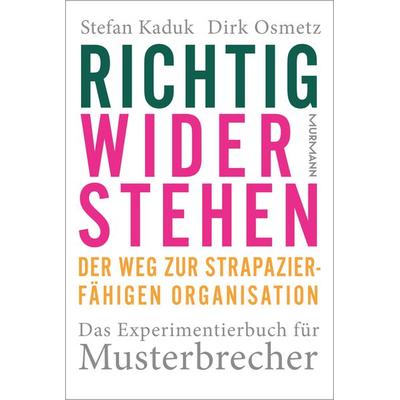 Richtig widerstehen, Gebundene Ausgabe von Stefan Kaduk,Dirk Osmetz, Murmann Publishers, 978-3-86774-771-4