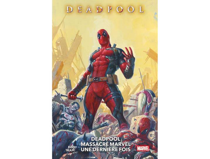Deadpool massacre Marvel une dernière fois (BD)