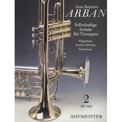 Vollständige Schule für Trompete, Flügelhorn, Cornet à Pistons, Tenorhorn.Tl.2 -