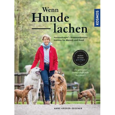 Wenn Hunde lachen, Gebundene Ausgabe von Anne Krüger-Degener, Kosmos, 978-3-440-15846-3