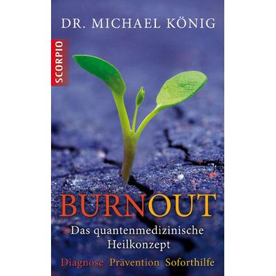 Burnout, Taschenbuch von Michael König, Scorpio Verlag