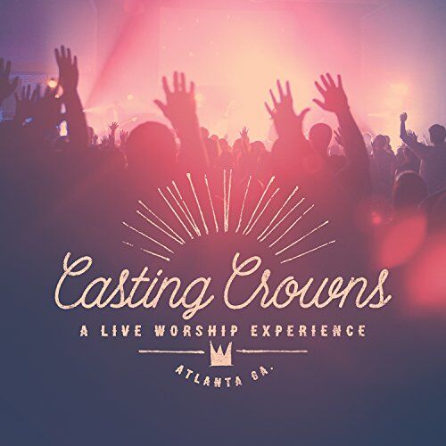Casting Crowns - A Live Worship Experience - Preis vom 09.10.2026 07:28:09 h