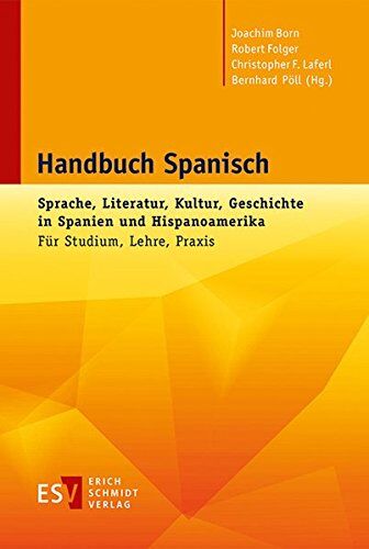Pöll, Prof. Dr. Bernhard - Handbuch Spanisch: Sprache, Literatur, Kultur, Geschichte in Spanien und Hispanoamerika Für Studium, Lehre, Praxis - Preis vom 11.10.2026 03:10:56 h