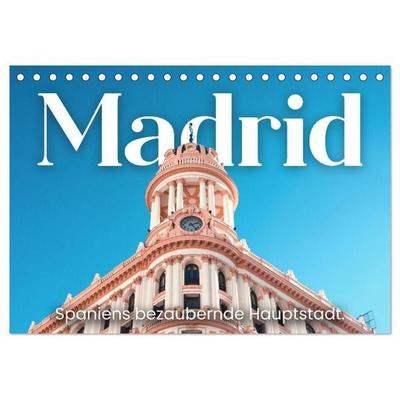 Madrid - Spaniens bezaubernde Hauptstadt. (Tischkalender 2027 DIN A5 quer), CALVENDO Monatskalender