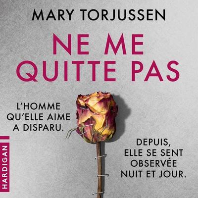 Ne me quitte pas - Mary Torjussen, Audio, 9782374342900