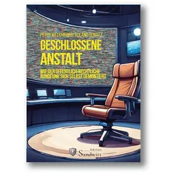 Geschlossene Anstalt, Sachbücher von Peter Welchering, Roland Schatz