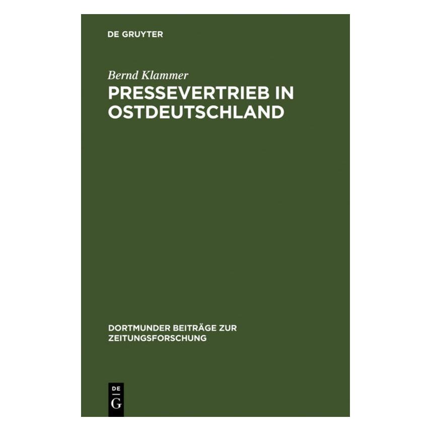 De Gruyter Pressevertrieb in Ostdeutschland (Deutsch, Hardcover, Bernd Klammer) (7344789)