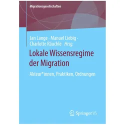 Lokale Wissensregime der Migration, Fachbücher von Manuel Liebig, Charlotte Räuchle, Jan Lange