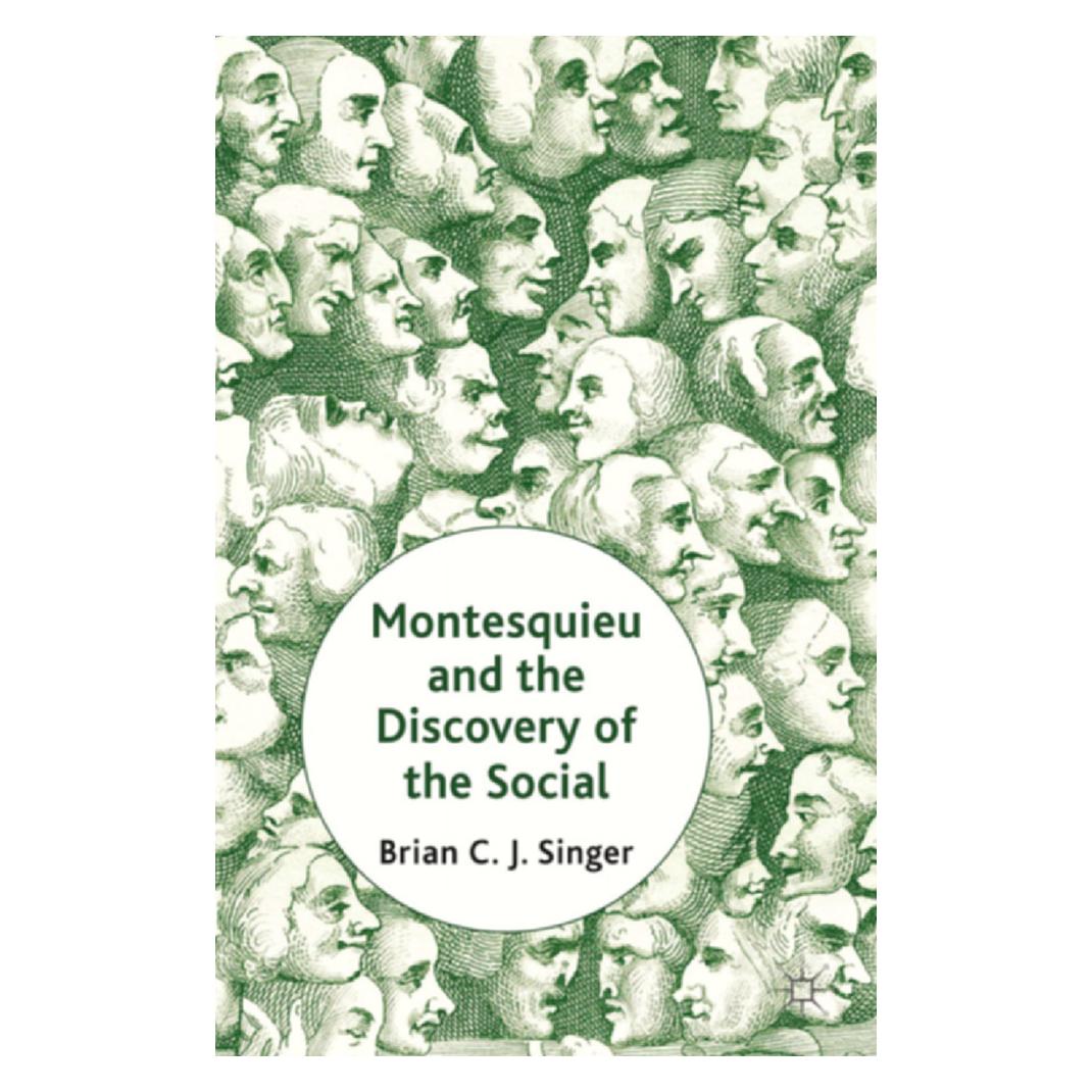 Springer Montesquieu and the Discovery of the Social (Englisch, Softcover, Brian Singer) (55816366)