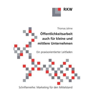 Öffentlichkeitsarbeit auch für kleine und mittlere Unternehmen., Taschenbuch von Thomas Johne, Verlag Wissenschaft & Praxis, 978-3-89644-196-6