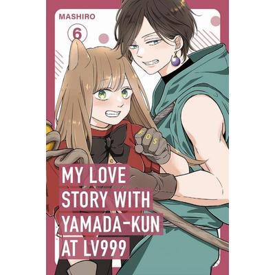 My Love Story with Yamada-kun at Lv999, Vol. 6, Taschenbuch von Mashiro, Vermilion, 978-1-911741-72-5