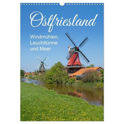 Ostfriesland - Windmühlen, Leuchttürme und Meer (Wandkalender 2027 DIN A3 hoch), CALVENDO Monatskalender