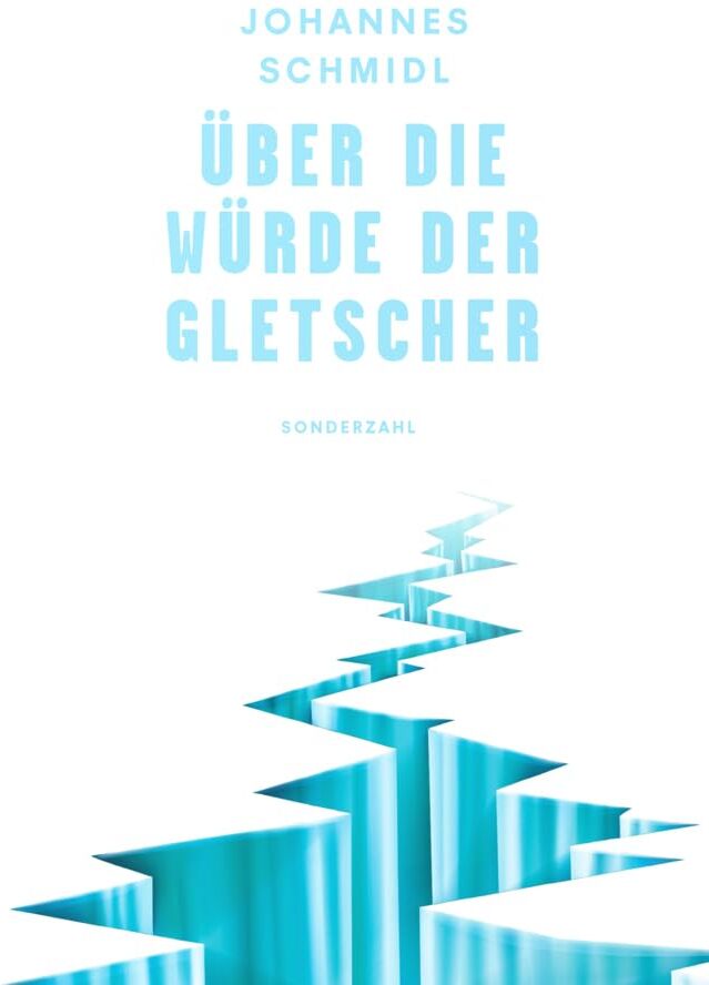 Johannes Schmidl - Über die Würde der Gletscher - Preis vom 01.10.2026 17:08:56 h