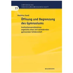 Öffnung und Begrenzung des Gymnasiums, Fachbücher von Matthias Forell