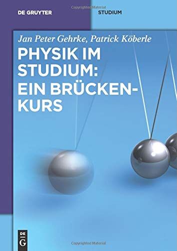 Gehrke, Jan Peter - Physik im Studium: Ein Brückenkurs (De Gruyter Studium) - Preis vom 16.10.2026 11:41:07 h